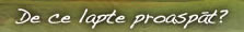 De ce lapte proaspat?